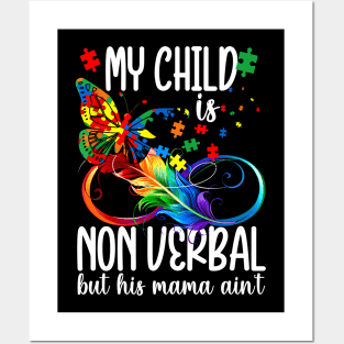My Child Is Non Verbal But His Mama Aint Autism Mom Boy Posters and Art